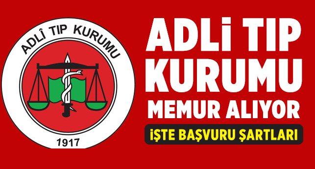 Adli Tıp Kurumu bünyesinde 124 personel alınacaktır