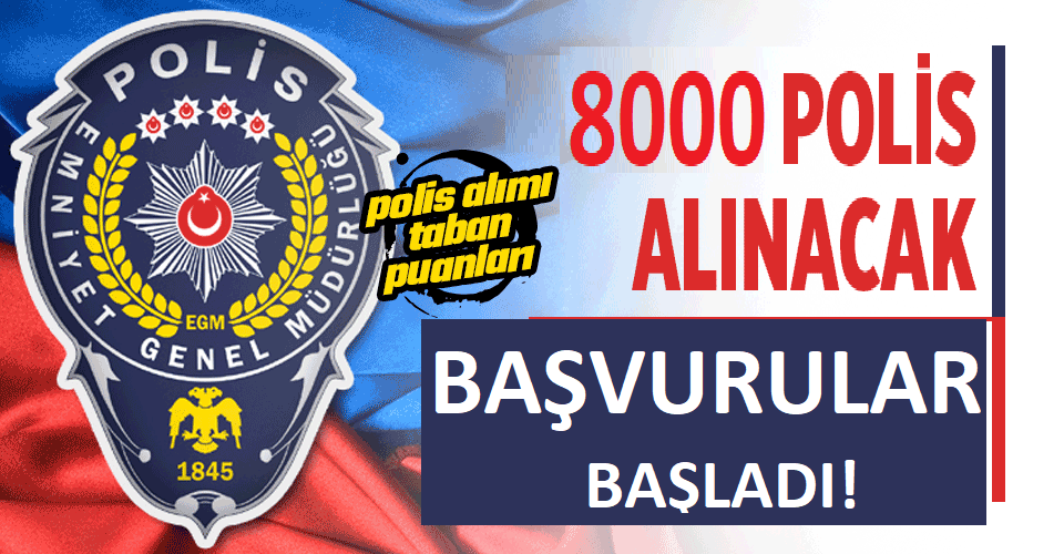 2021 Yili Polis Alimi Basvurulari Basladi