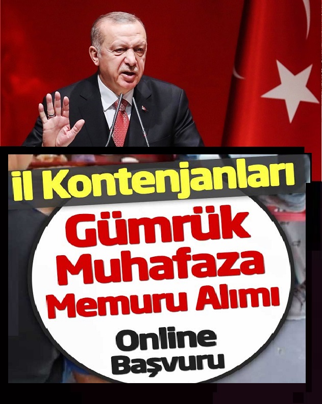 2022 yılı Gümrük Muhafaza Memuru alımı il kontenjanları